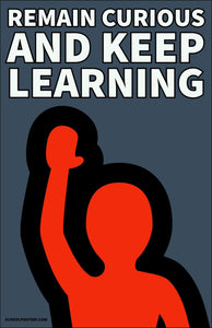 Remain Curious And Keep Learning Poster