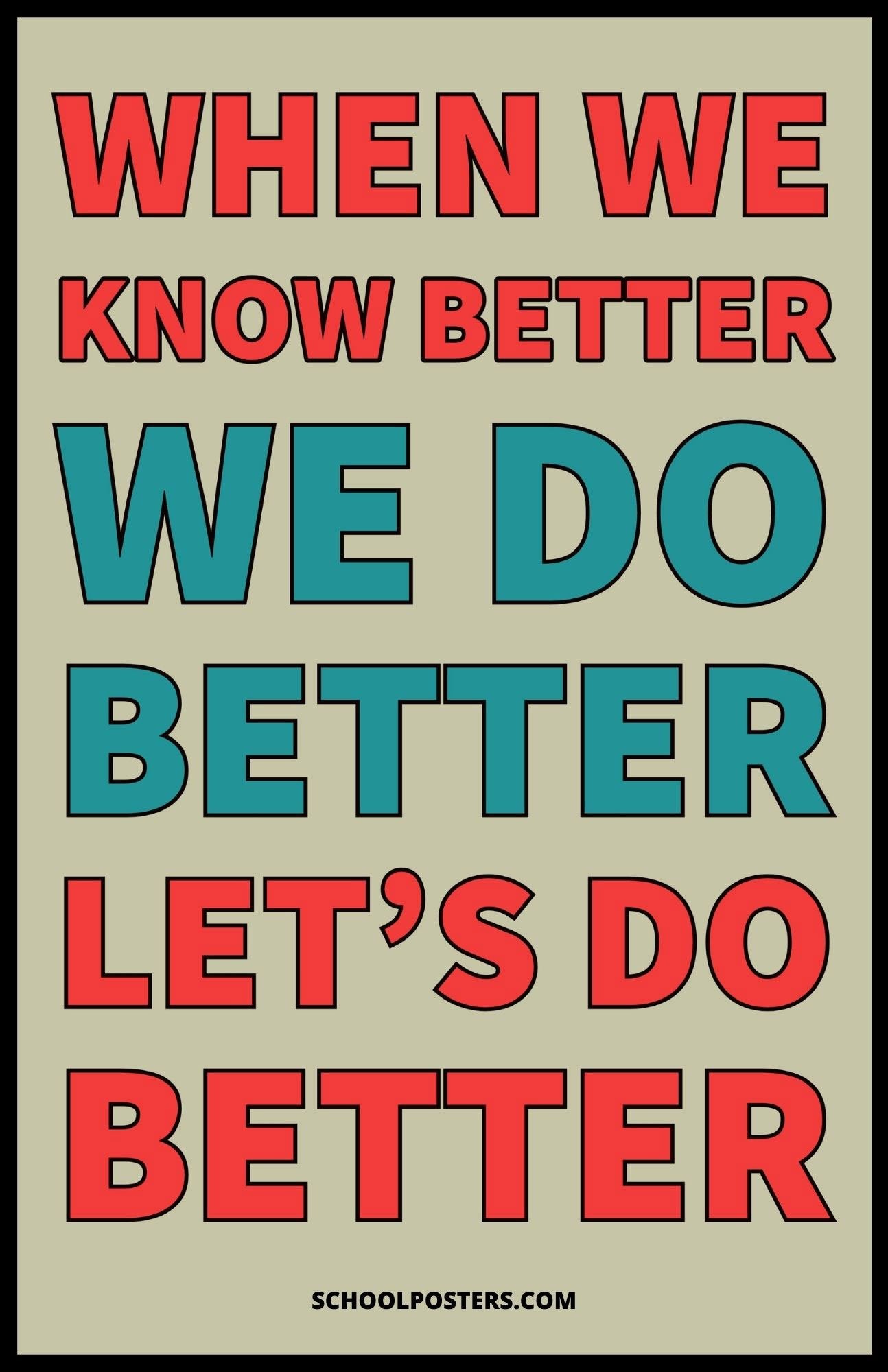 When We Know Better We Do Better Poster