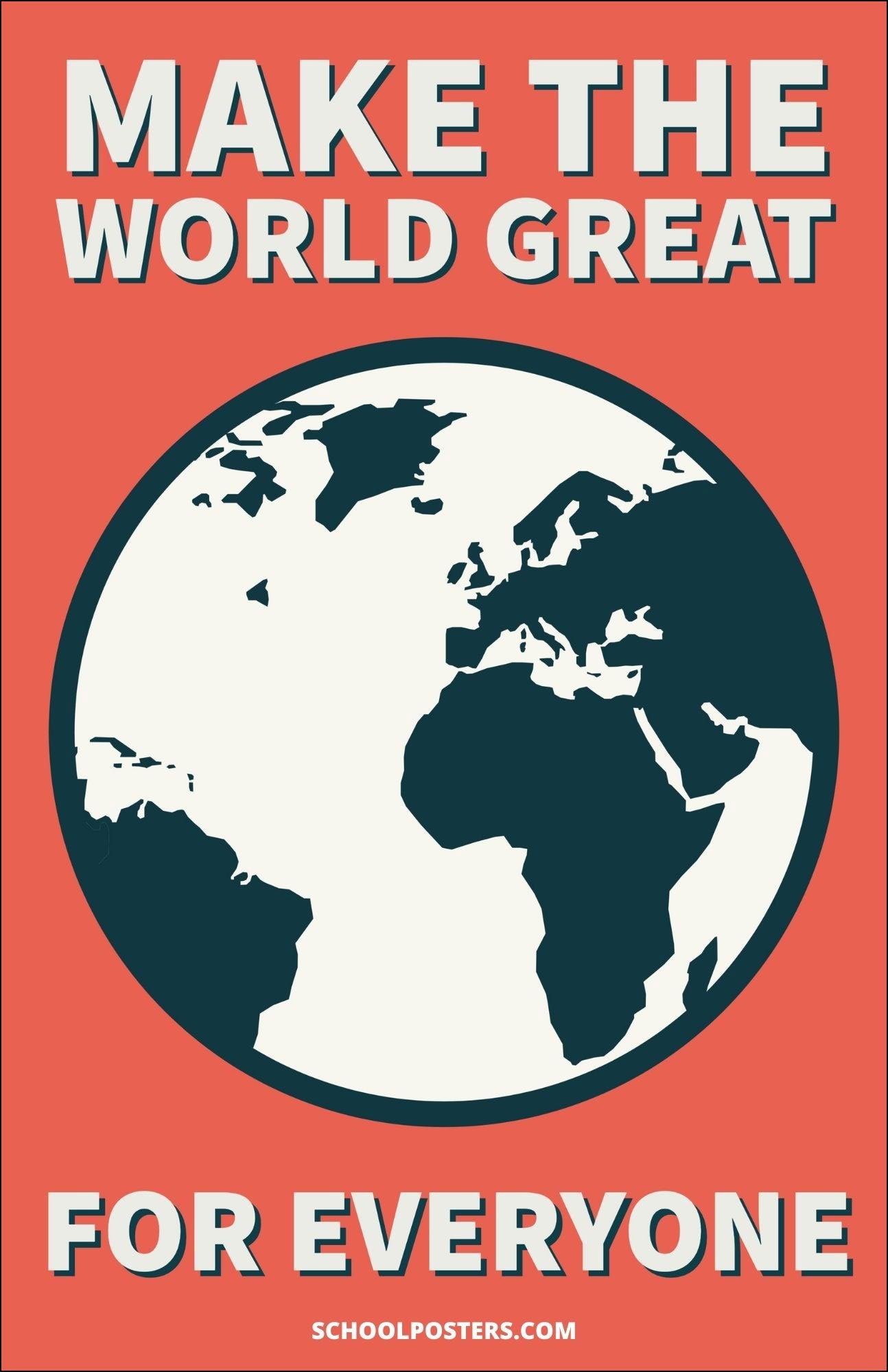Make The World Great For Everyone Poster