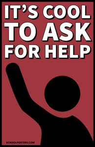 It Is Cool To Ask For Help Poster