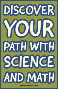 Discover Your Path With Science And Math Poster
