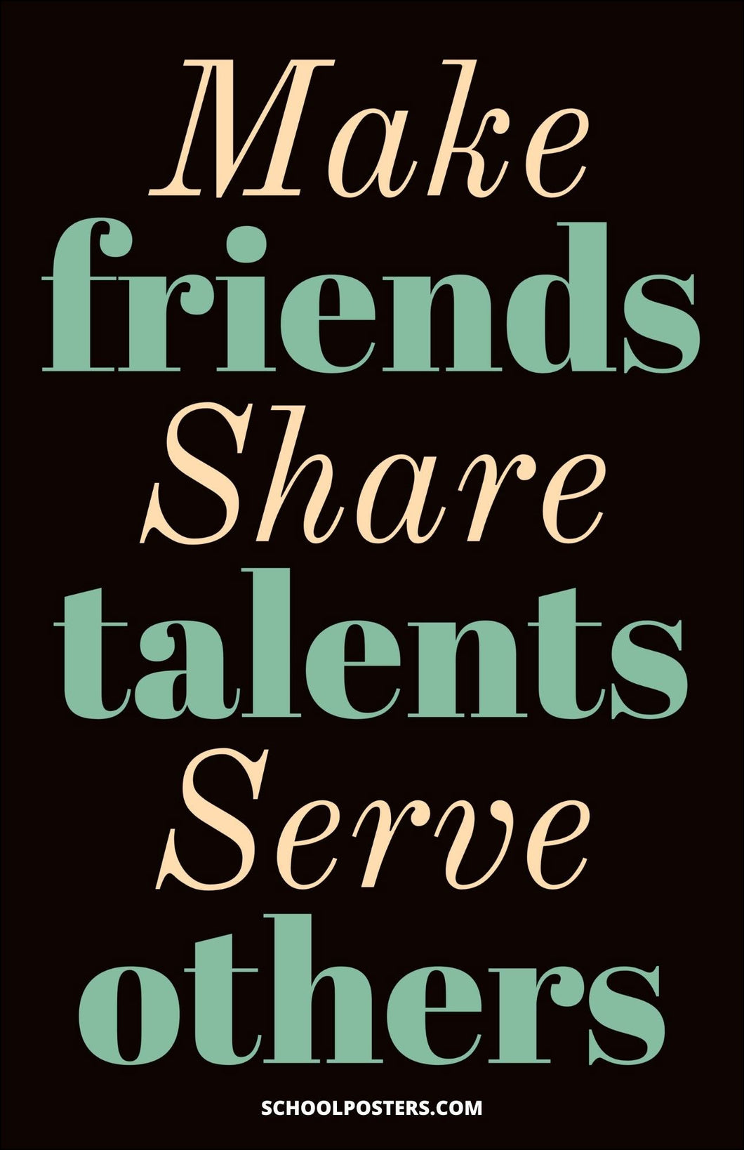 Make Friends Share Talents Serve Others Poster