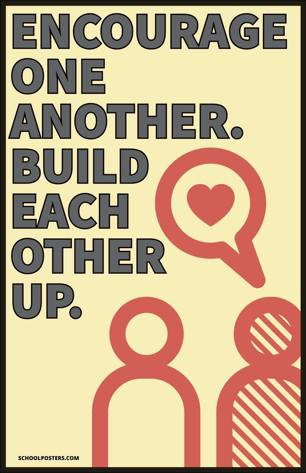 Encourage One Another To Build Each Other Up Poster