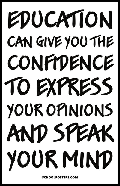 Education Can Give You The Confidence Poster