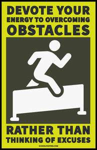 Devote Your Energy To Overcoming Your Obstacles Poster