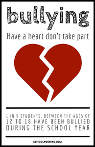 Bullying Have A Heart Do Not Take Part Poster