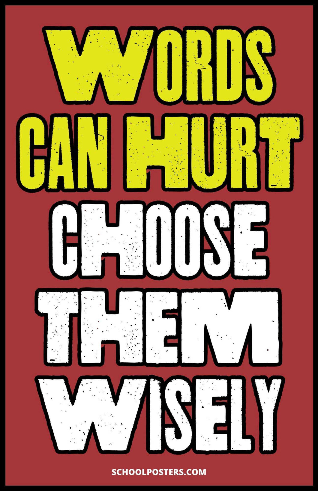 Words Can Hurt Choose Them Wisely Poster