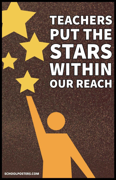 Teachers Put The Stars Within Our Reach Poster