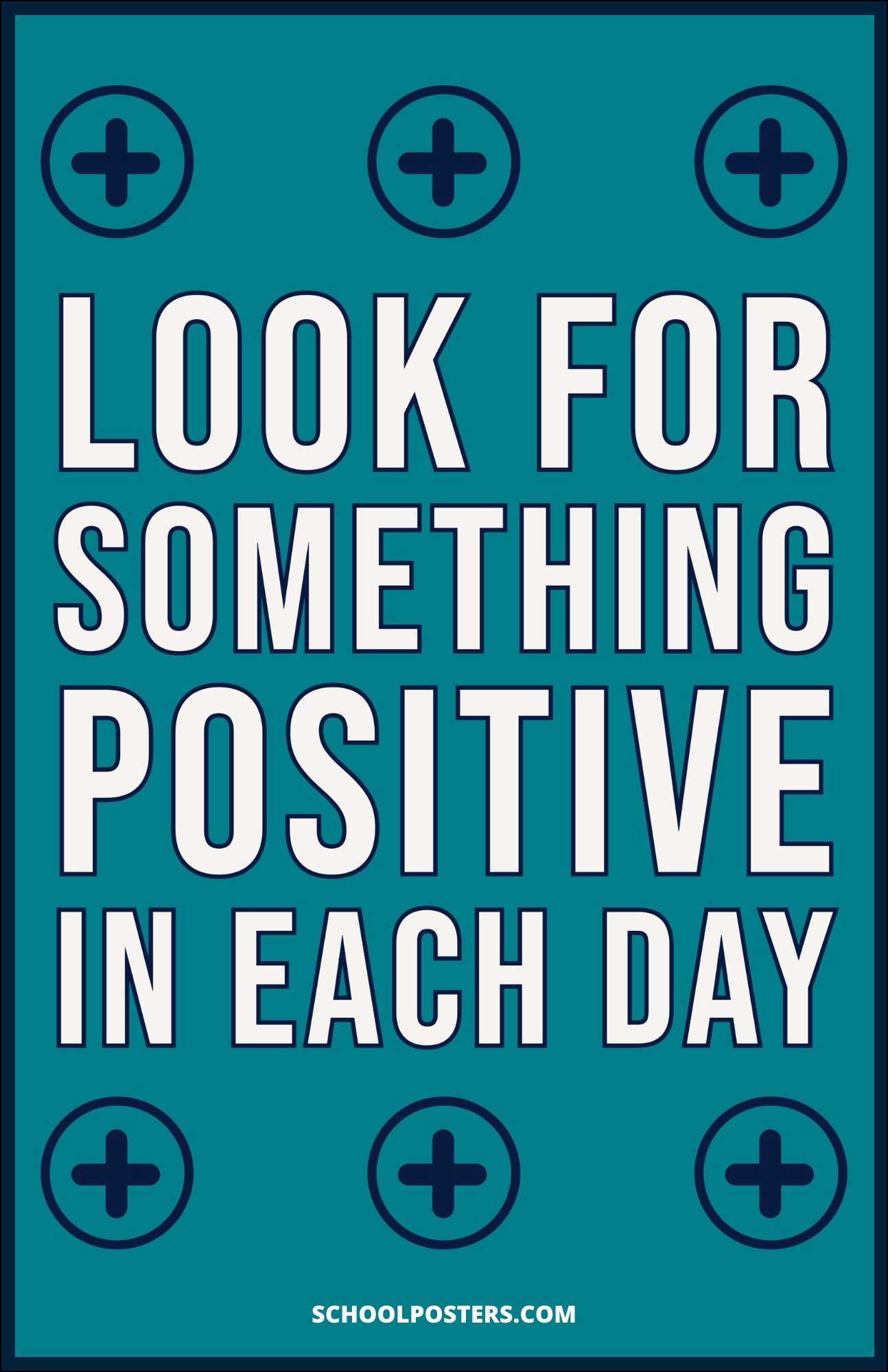 Look For Something Positive In Each Day Poster