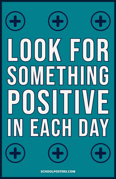 Look For Something Positive In Each Day Poster