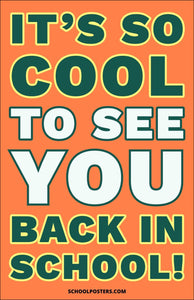 It Is So Cool To See You Back In School Poster