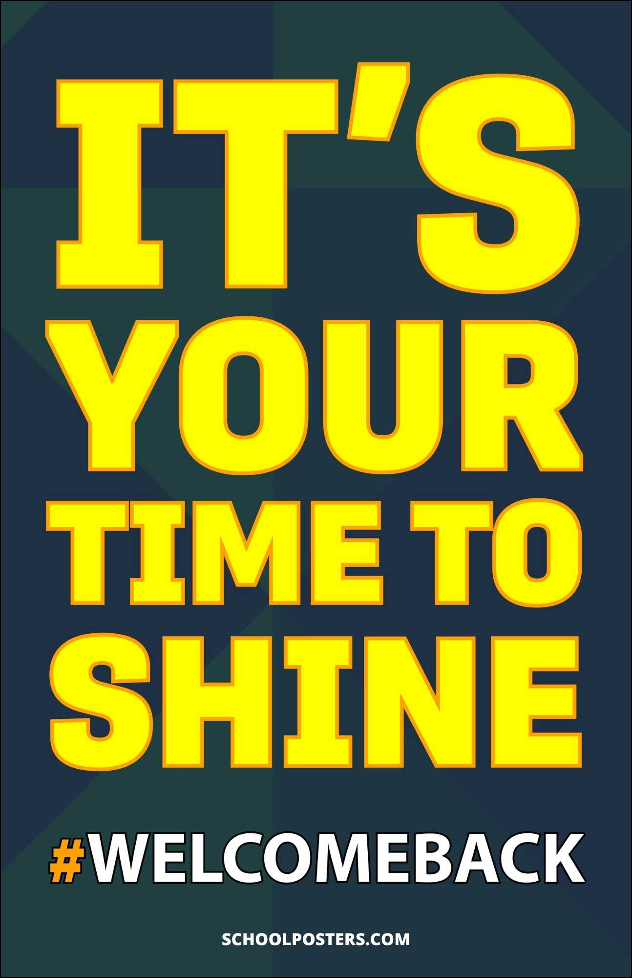 It Is Your Time To Shine Poster