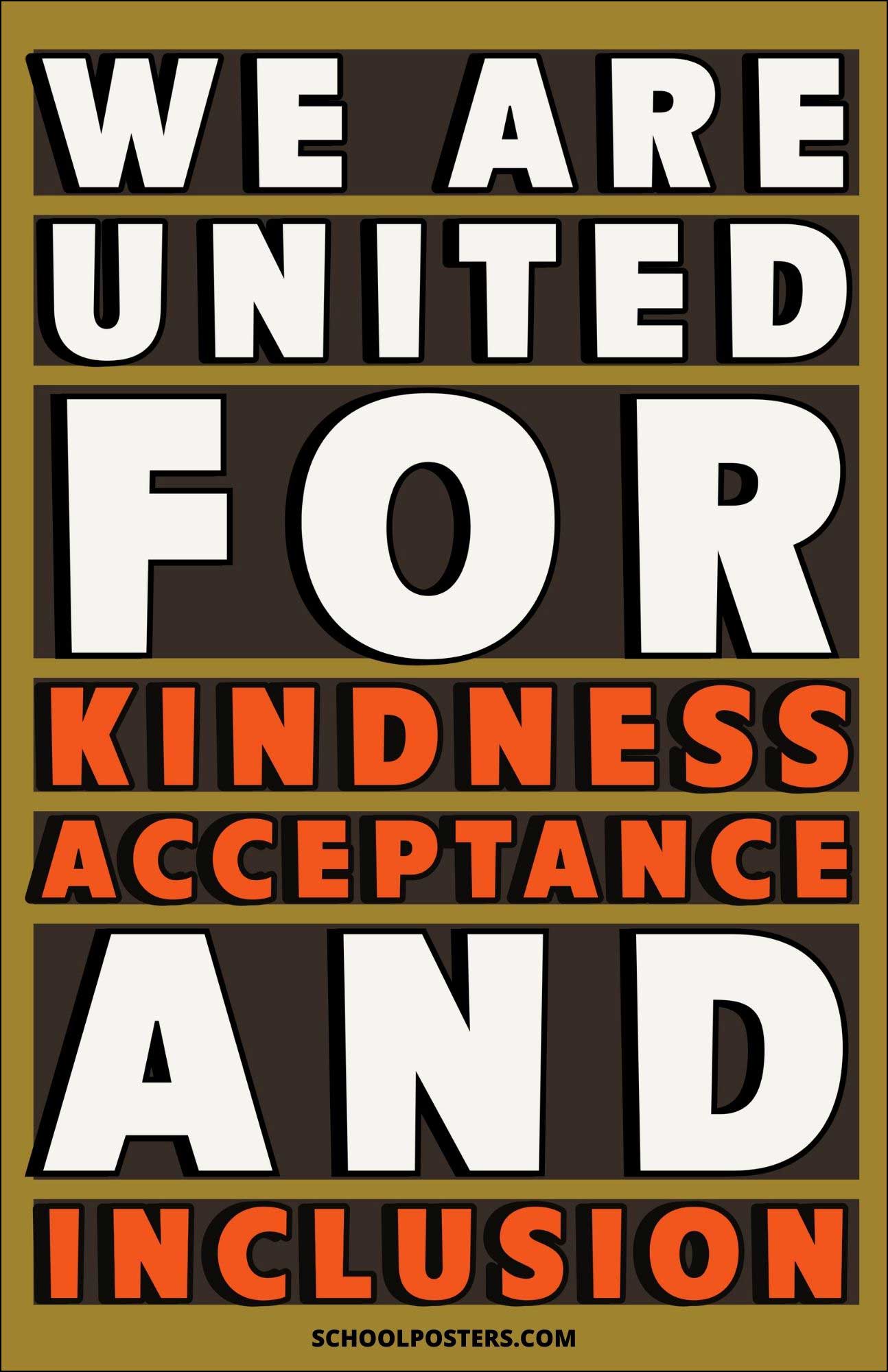 We Are United For Kindness Acceptance And Inclusion Poster