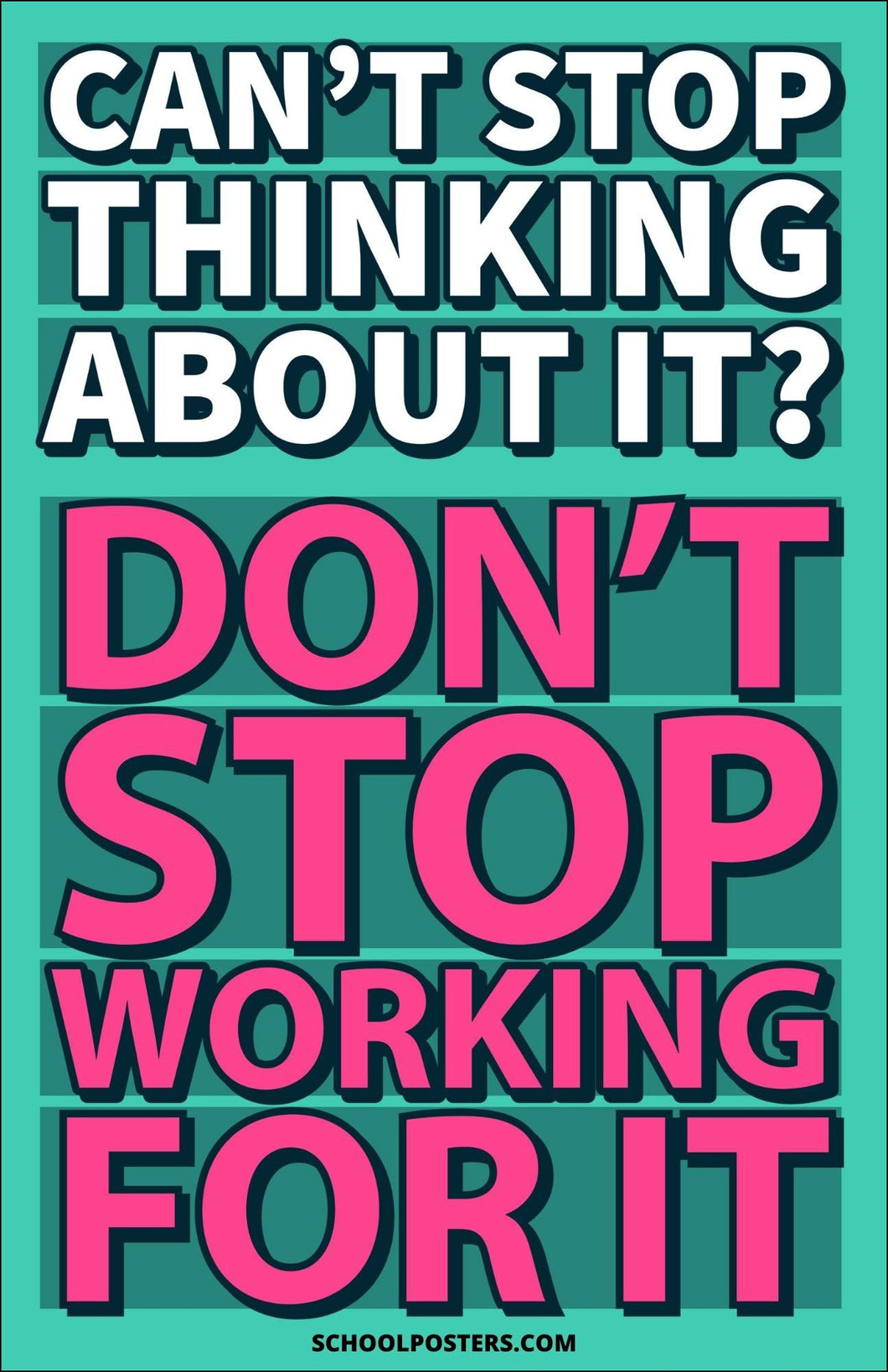 Don't Stop Working For It Poster