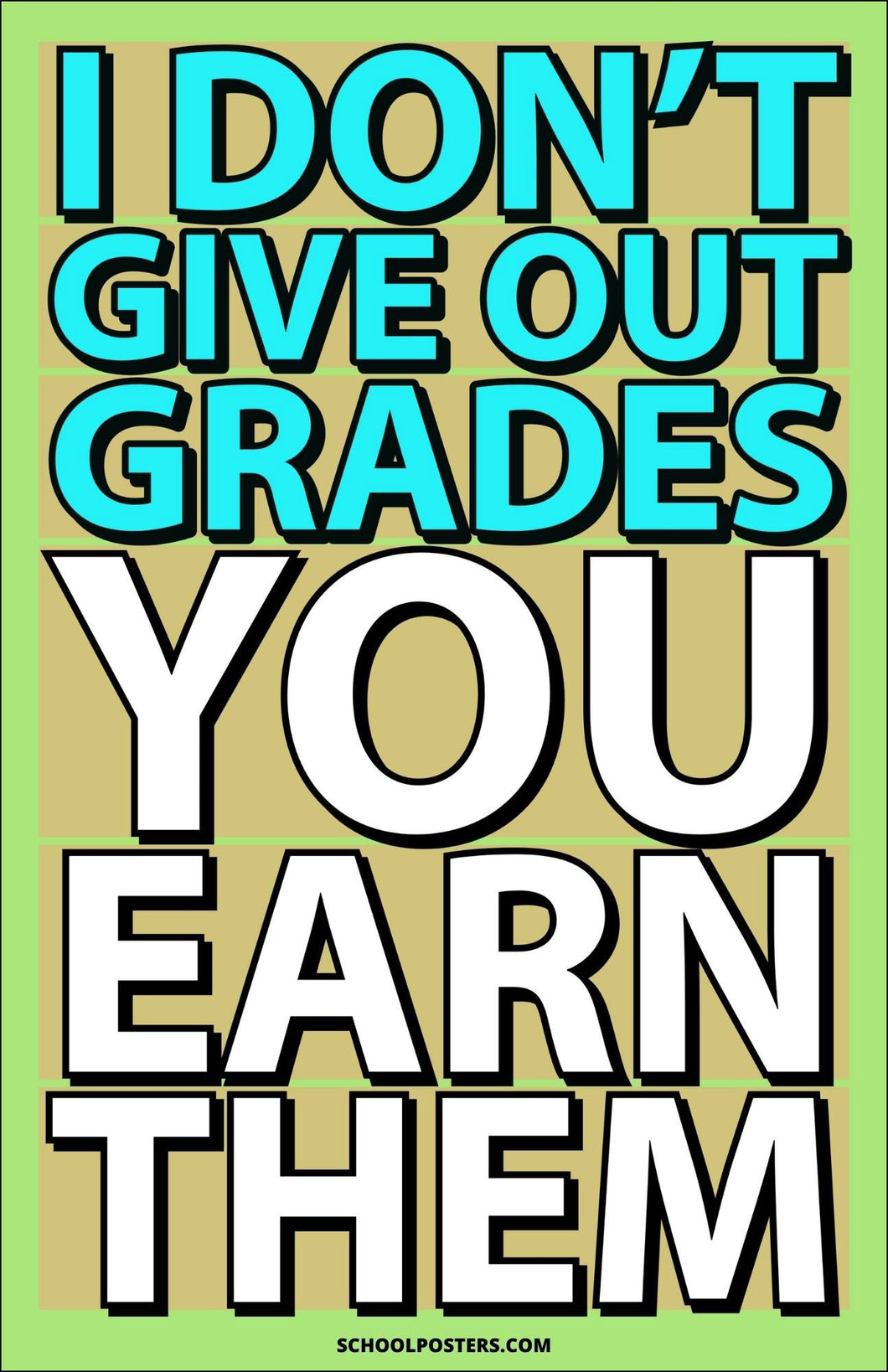 Earn Your Grades Poster