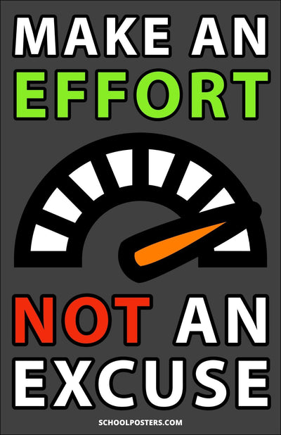 Effort Not Excuse Poster