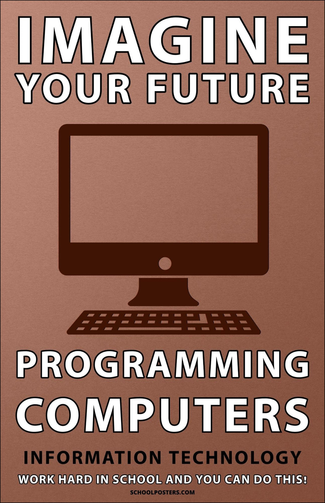 Imagine Your Future IT Poster