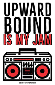Upward Bound Is My Jam Poster