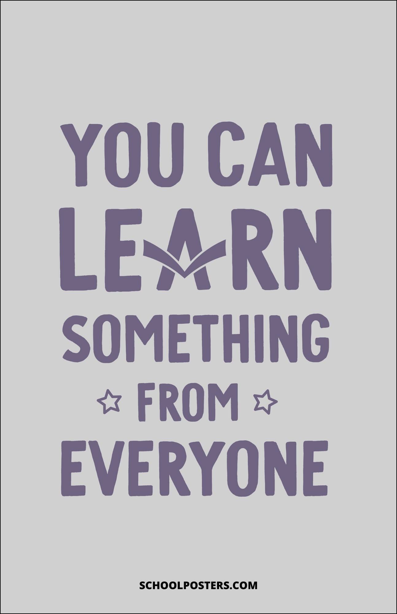 Learn Something From Everyone Poster – SchoolPosters.com LLC