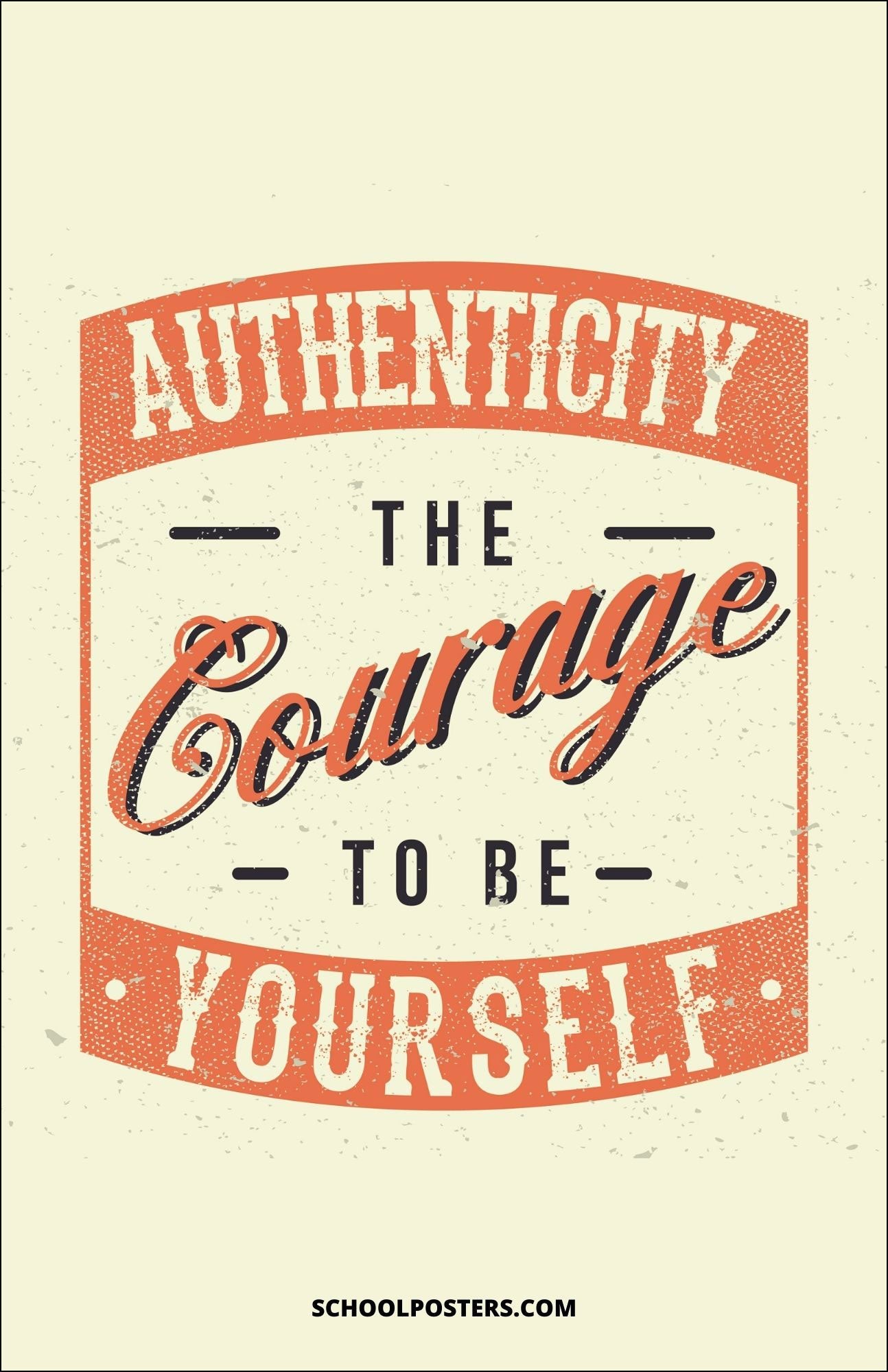 Courage To Be Yourself Poster
