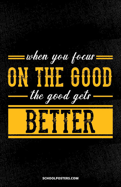 Focus On The Good Poster