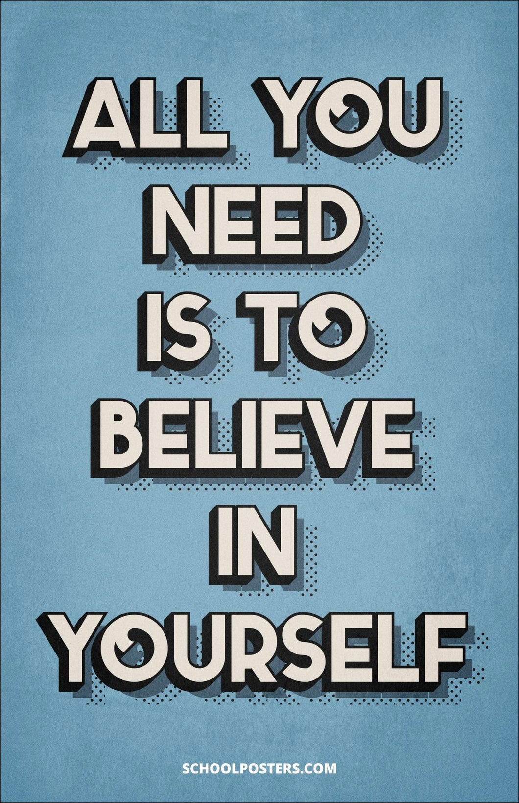 Believe In Yourself Poster – SchoolPosters.com LLC