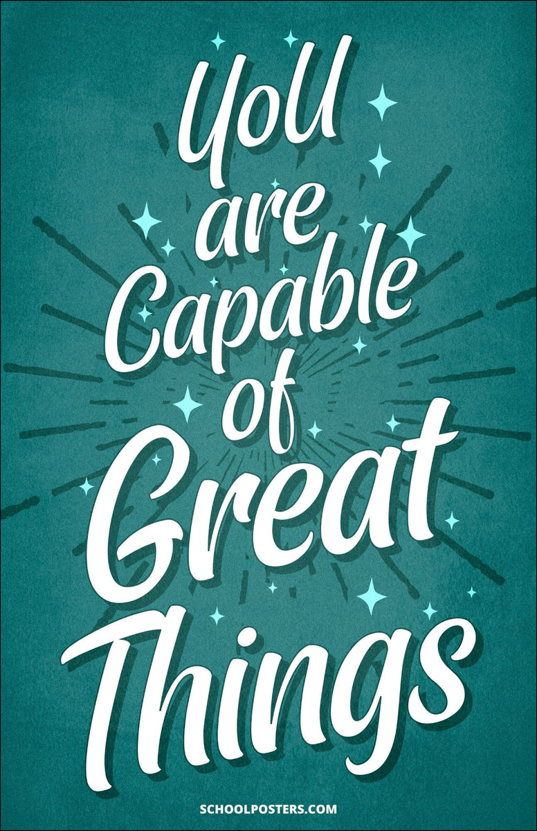 Capable Of Great Things Poster – SchoolPosters.com LLC