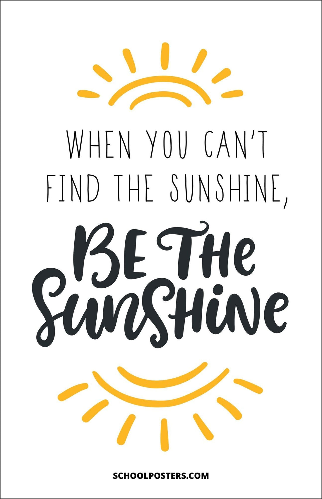 Be The Sunshine Poster – SchoolPosters.com LLC