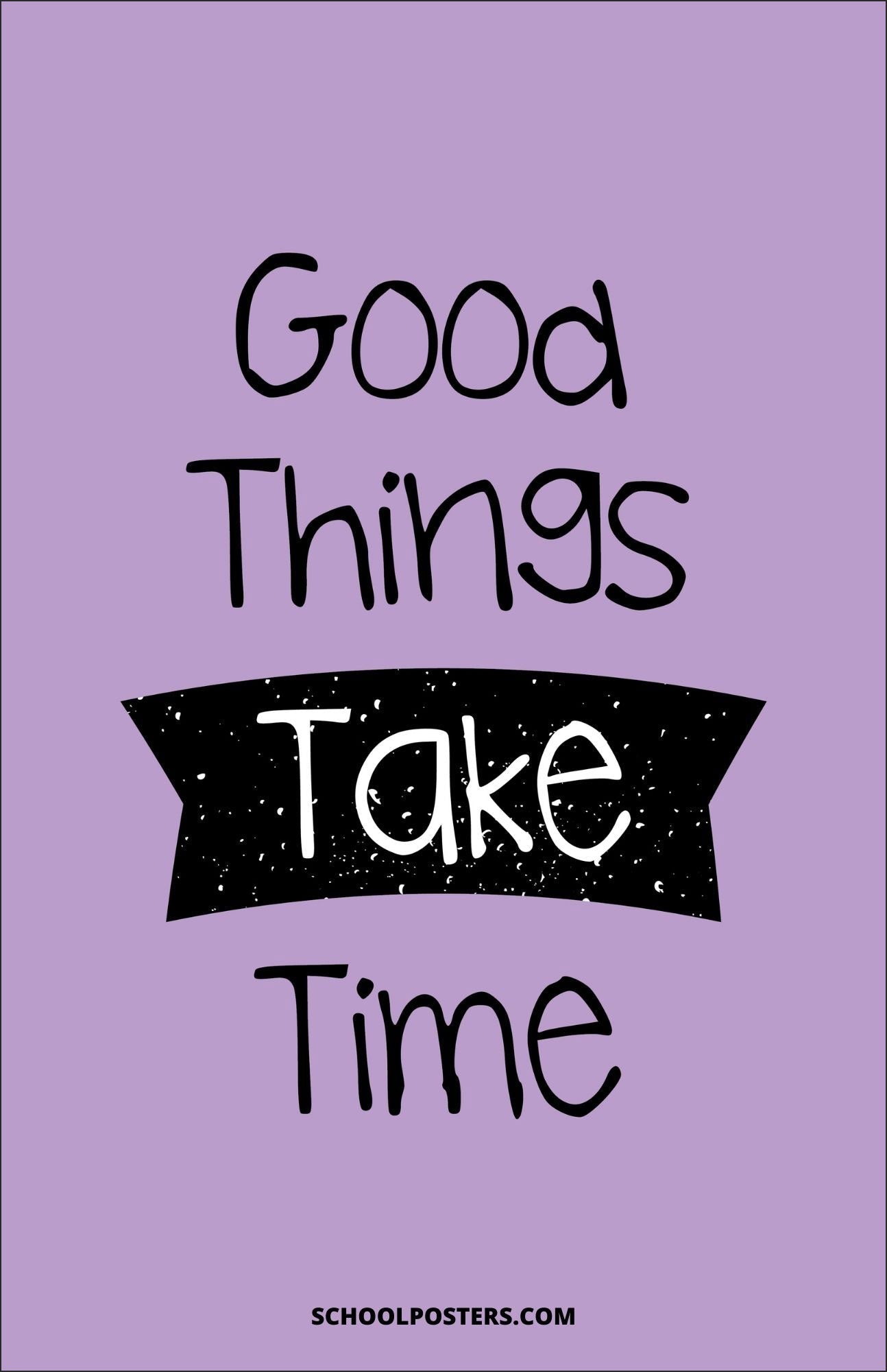 Good Things Take Time Poster