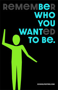 Be Who You Want To Be Poster
