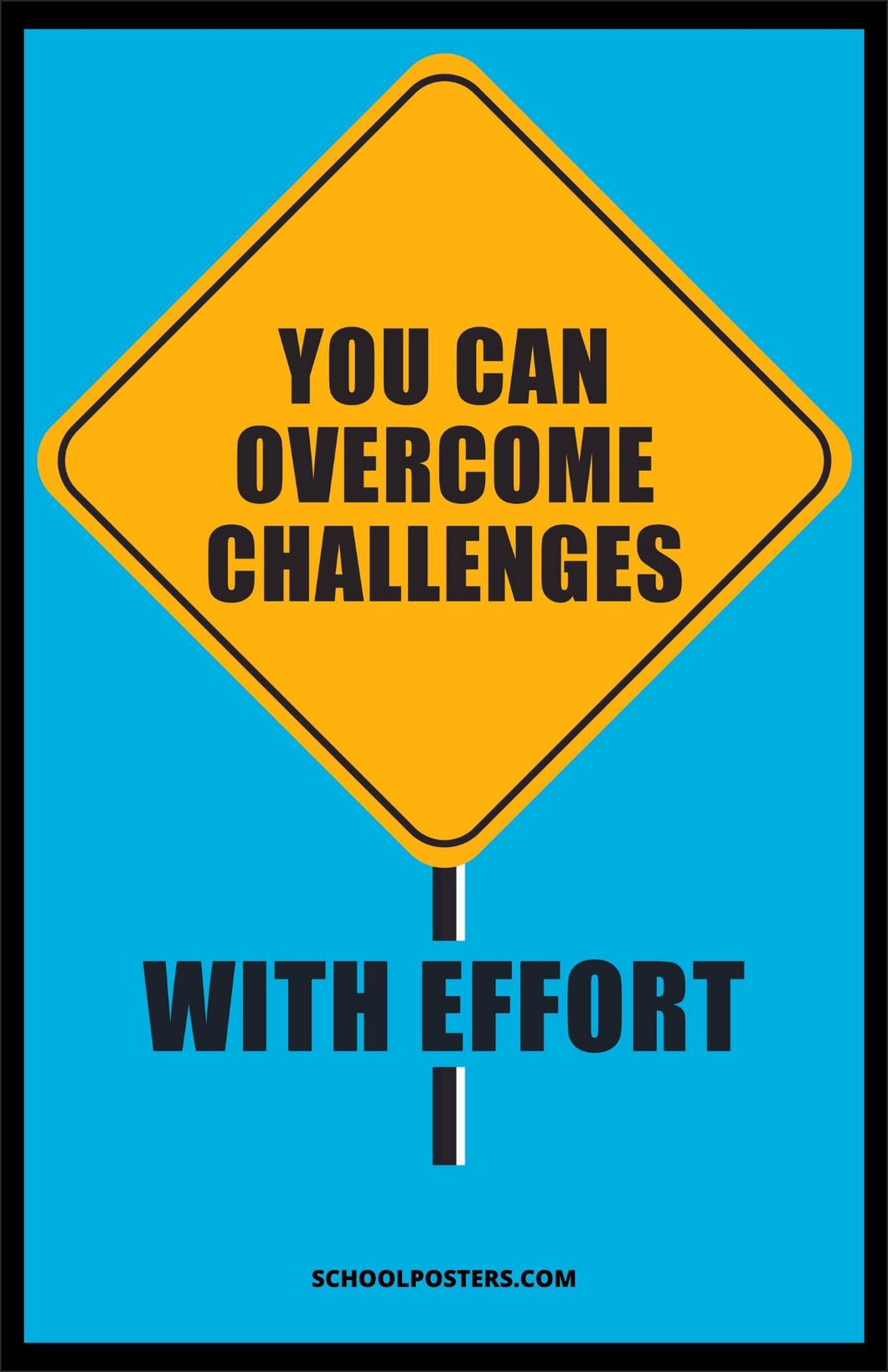 Overcome Challenges With Effort Poster