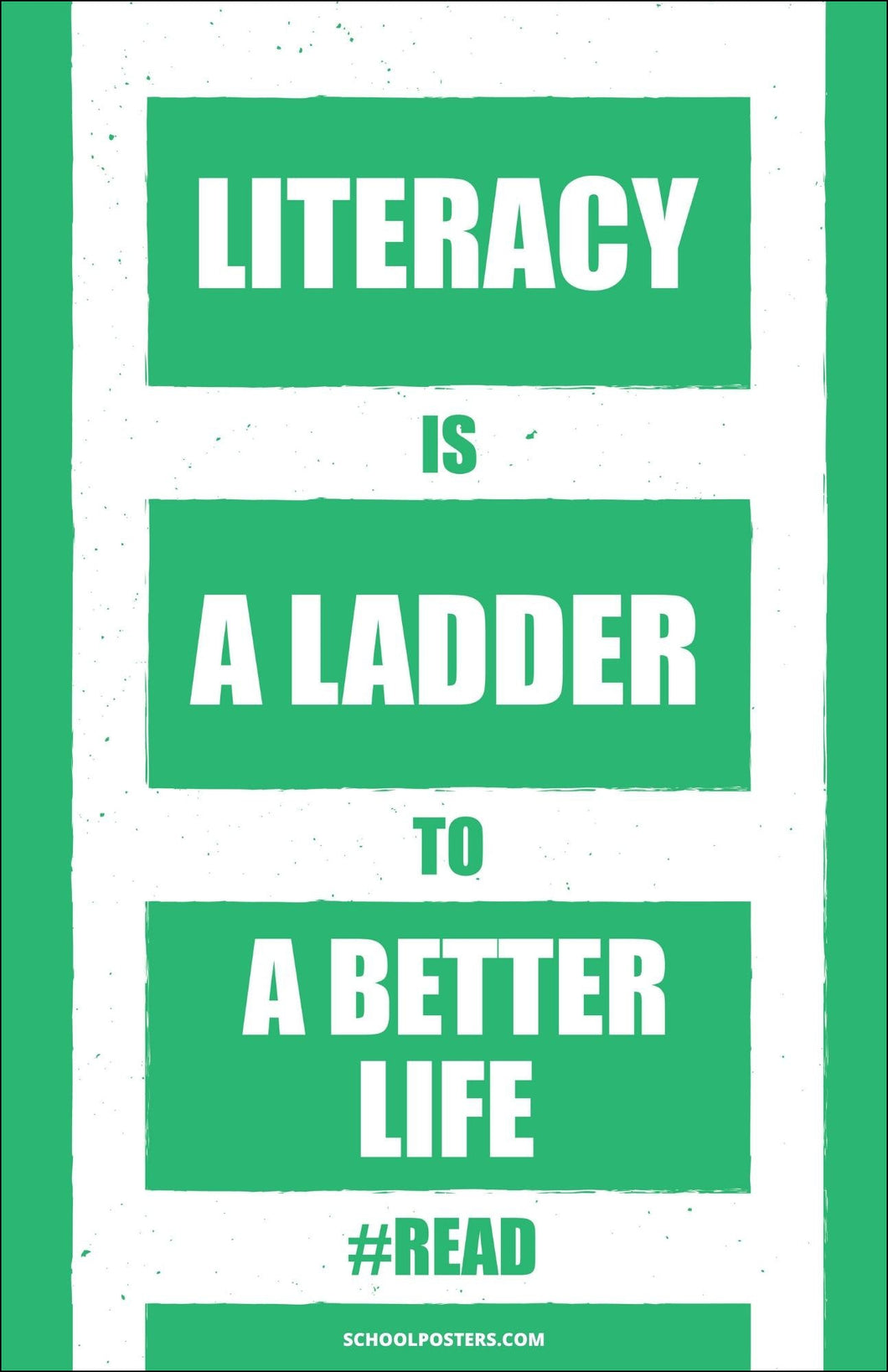 Literacy Is A Ladder Poster