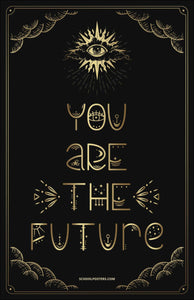 You Are The Future Poster