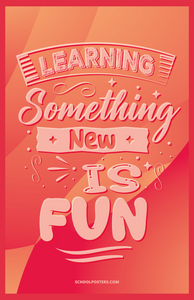 Learning Something New Is Fun Poster