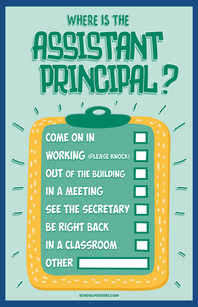 Where Is The Assistant Principal? Poster (Dry Erase)