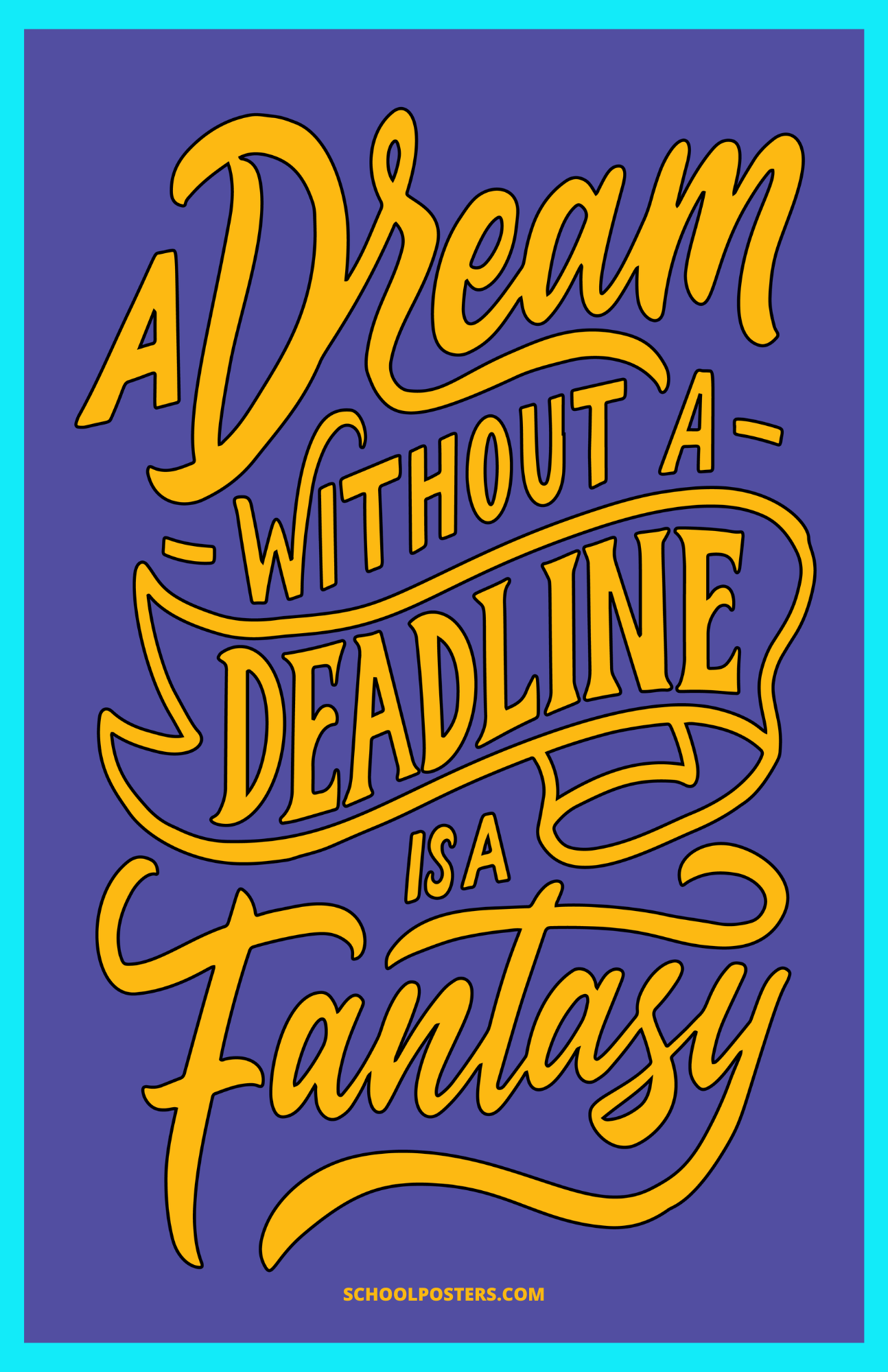 A Dream Without A Deadline Poster