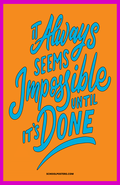 Impossible Until It's Done Poster