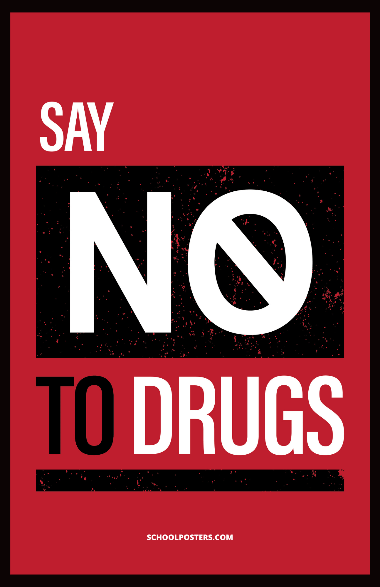 say no to drugs and alcohol posters