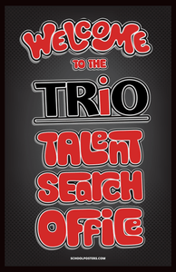 Welcome To The TRIO Talent Search Office Poster