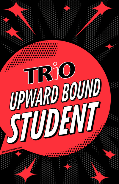 TRIO Upward Bound Student Poster