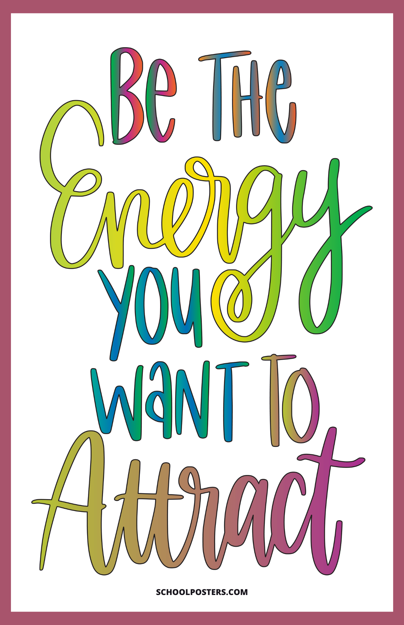 Energy You Want To Attract Poster