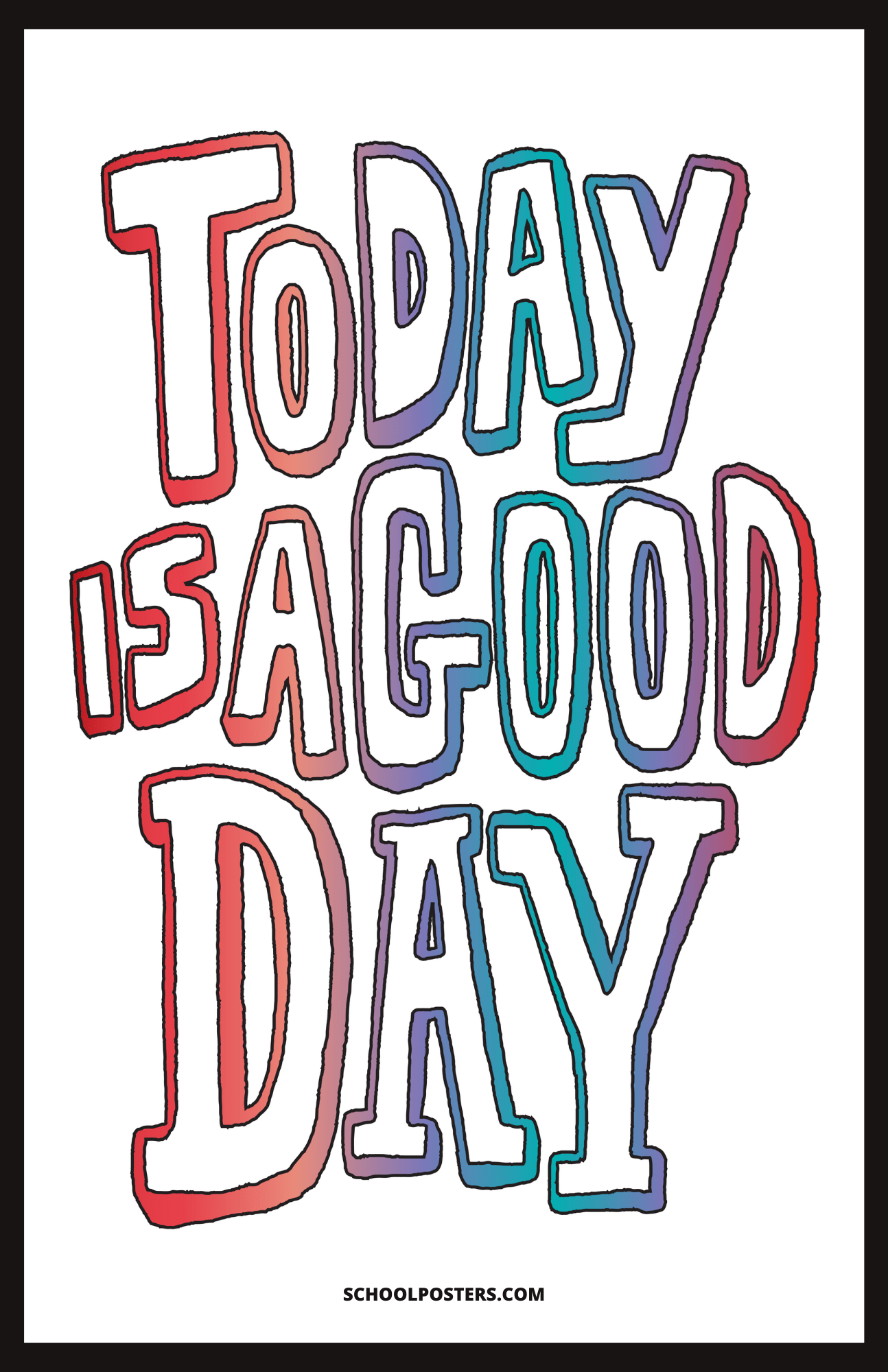 Today Is A Good Day Poster