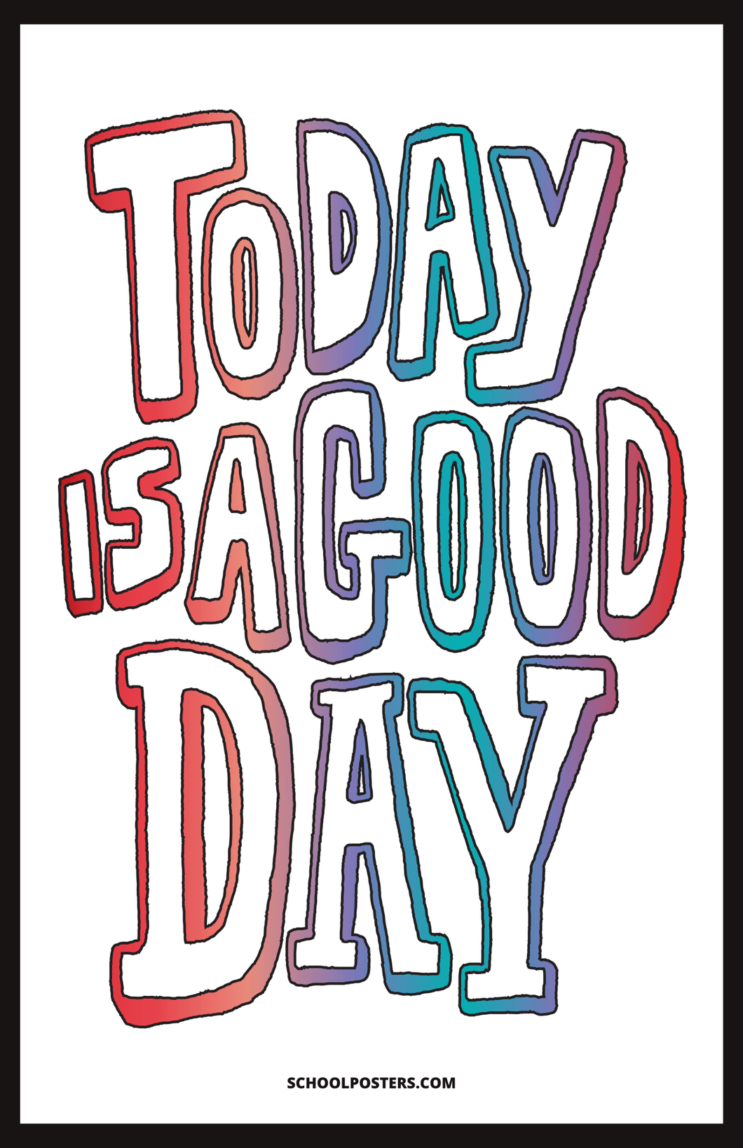 Today Is A Good Day Poster