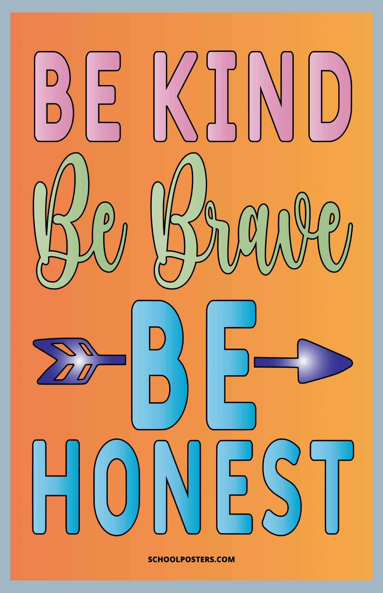 Be Kind Be Brave Be Honest Poster