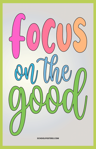 Focus On The Good Poster