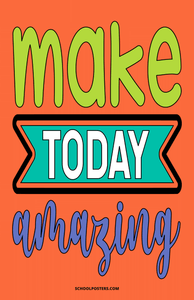 Make Today Amazing Poster