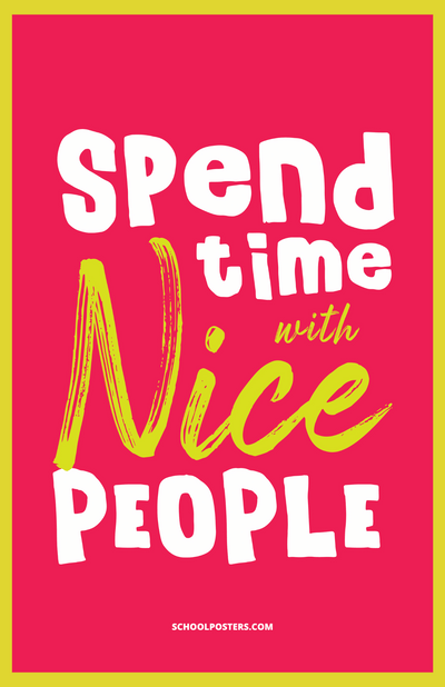 Spend Time With Nice People Poster